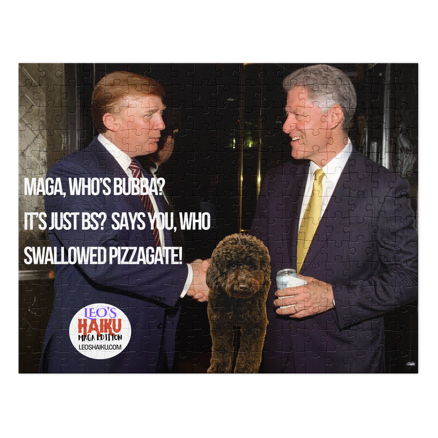 Jigsaw puzzle printed with image of Donald Trump and Bill Clinton shaking hands. Small black dog between them. Political, satirical, anti-MAGA haiku is displayed as is the text logo for leoshaiku.com