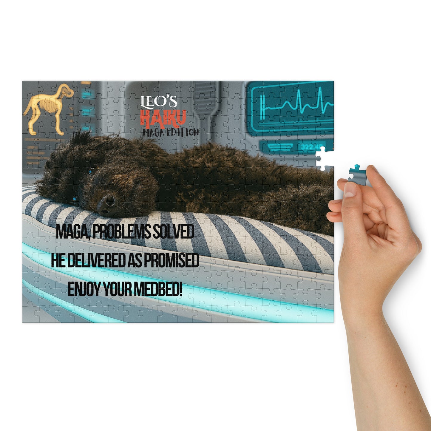 A glossy 252 piece jigsaw printed with the image of a black dog lying on his side on a high tech med bed. Text is political satire in haiku format; branding including. To the right of the puzzle, a woman's hand is poised to insert the final piece.