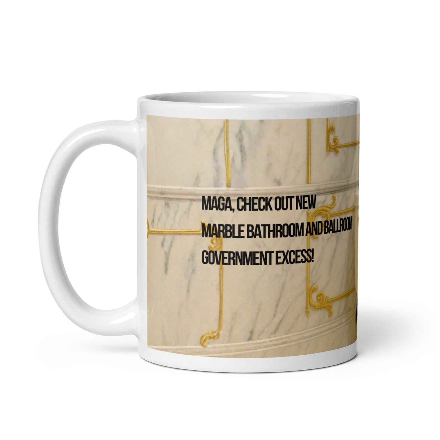 White glossy mug printed with the image of a very ornate gold and marble bathroom. Political, satirical, anti-MAGA haiku is displayed. Neither Leoshaiku.com logo or the dog is displayed; handle on the left