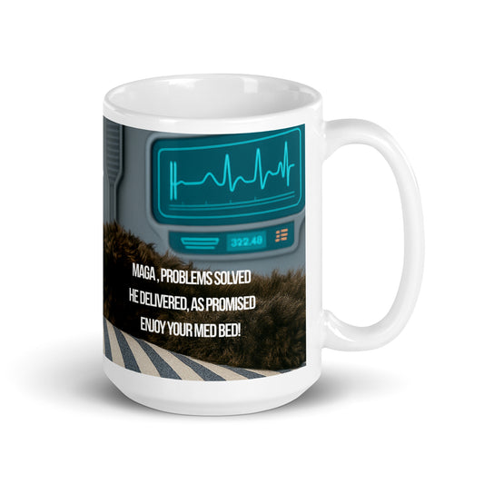 15 oz white glossy ceramic mug, handle on the right, printed with the image of a black dog on a high tech med bed, political satire in haiku form, and branding.