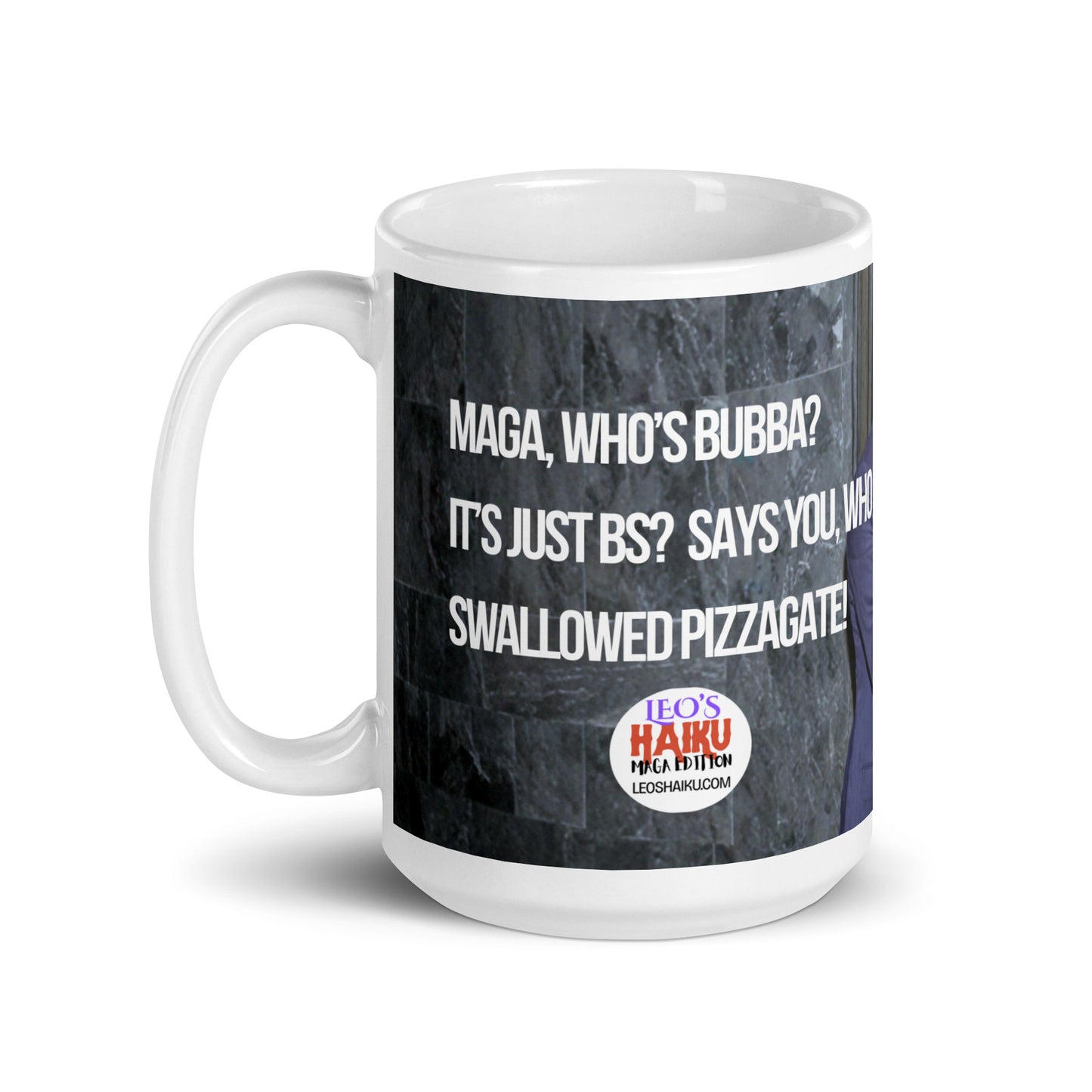 White ceramic mug printed with a black background.  A political, satirical, anti-MAGA haiku is displayed as is the text logo of leoshaiku.com