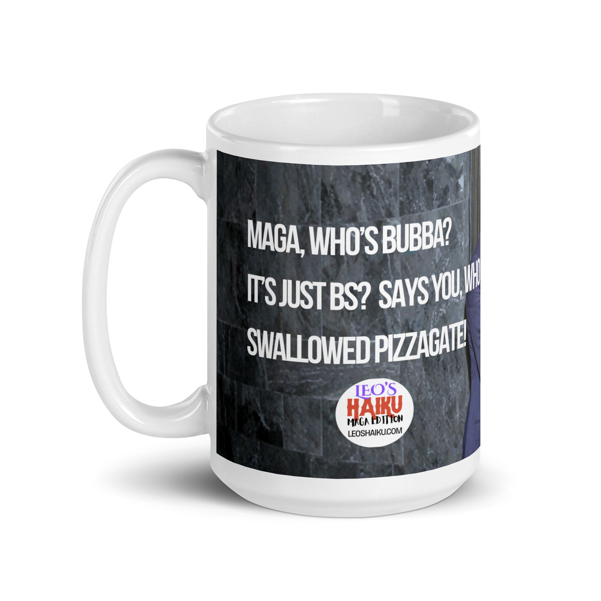 White ceramic mug printed with a black background.  A political, satirical, anti-MAGA haiku is displayed as is the text logo of leoshaiku.com
