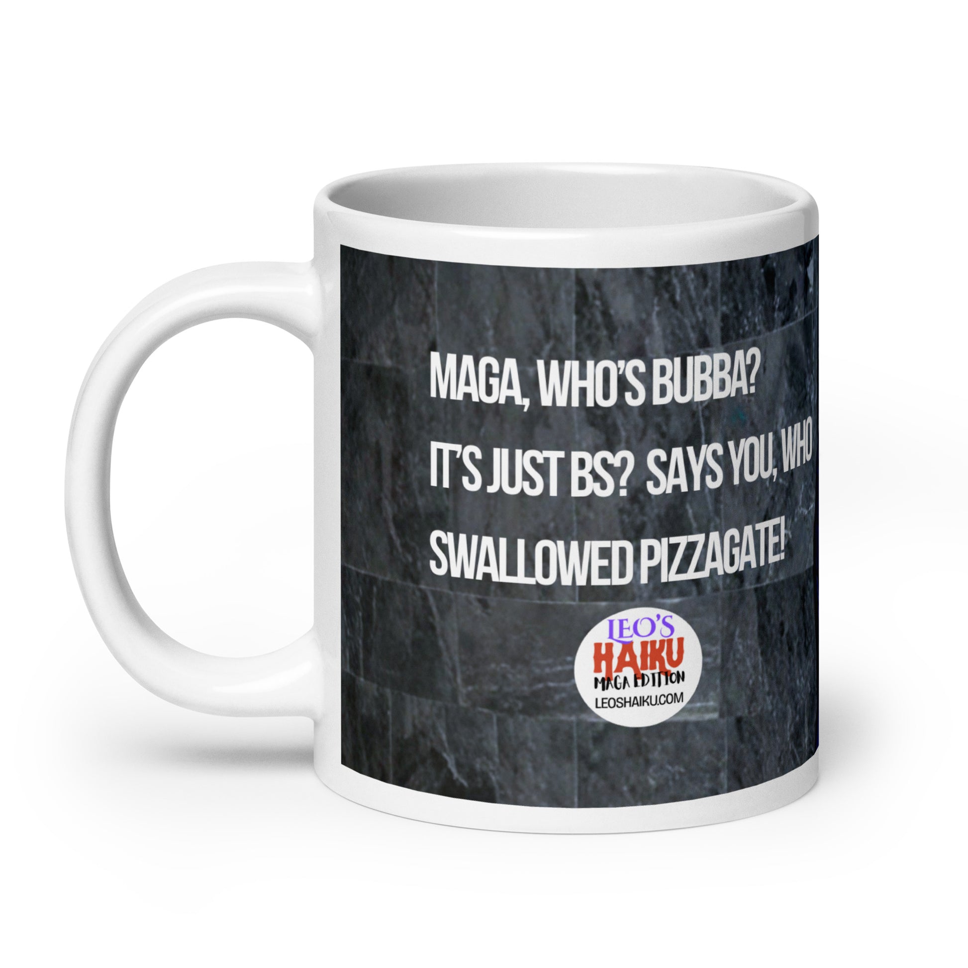 White ceramic mug printed with a black background.  A political, satirical, anti-MAGA haiku is displayed as is the text logo of leoshaiku.com