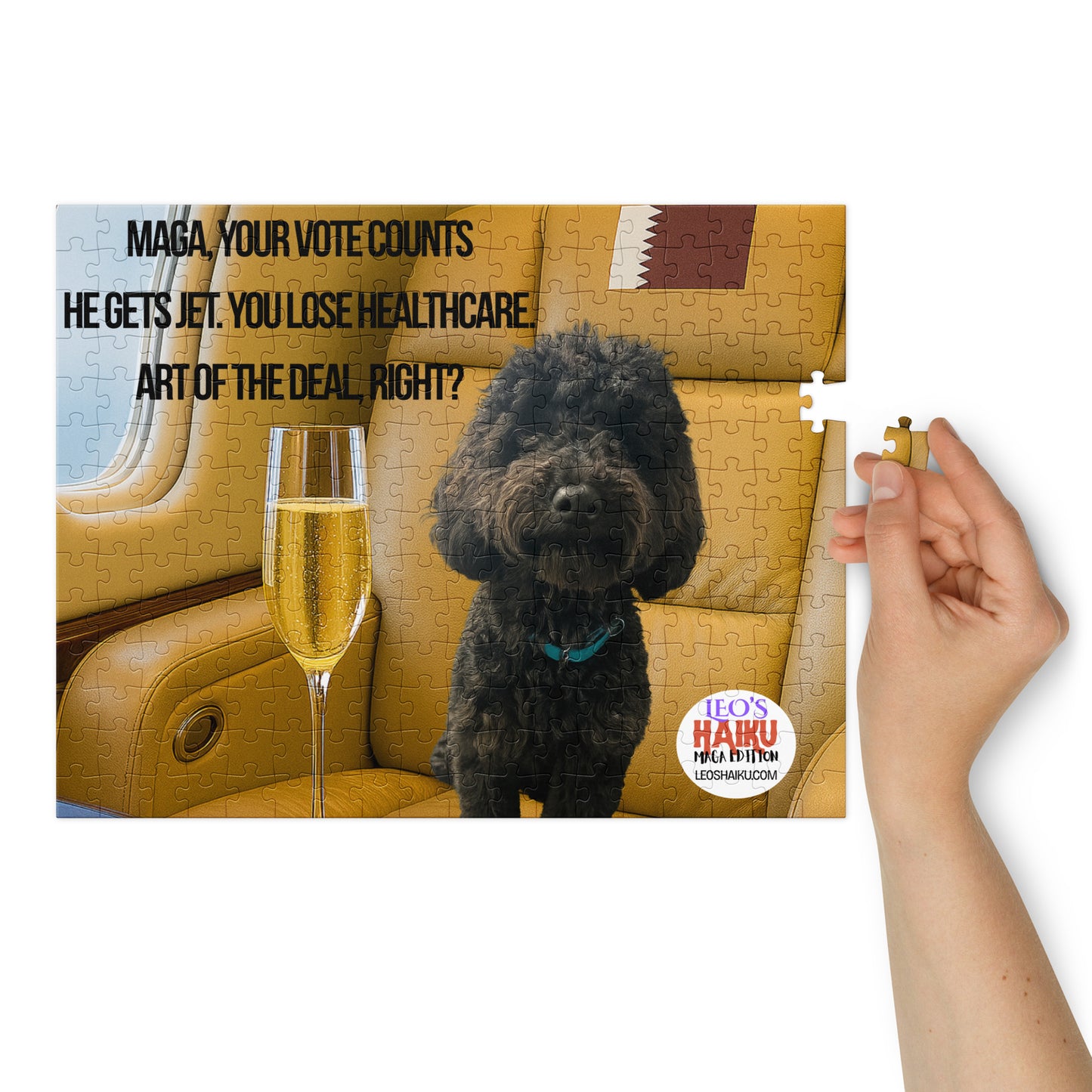 Jigsaw puzzle printed with the image of a black dog sitting on a leather plane seat.  The window is visible as is the flag of Qatar in the headrest.  Political, satirical, anti-MAGA haiku is shown, as is the text logo for leoshaiku.com.  A hand is poised on the right to drop in the last puzzle piece