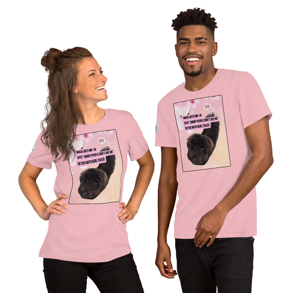 Two people wearing pink t-shirts with a graphic of a Leo the mini poodle and text on a pink background. A political, satirical anti-MAGA haiku reads:
MAGA Likes Him.  He
Says "Smart People Don't Like Me"
Do the Math Here Folks.  The circular 
logo for leoshaiku.com is upper right.