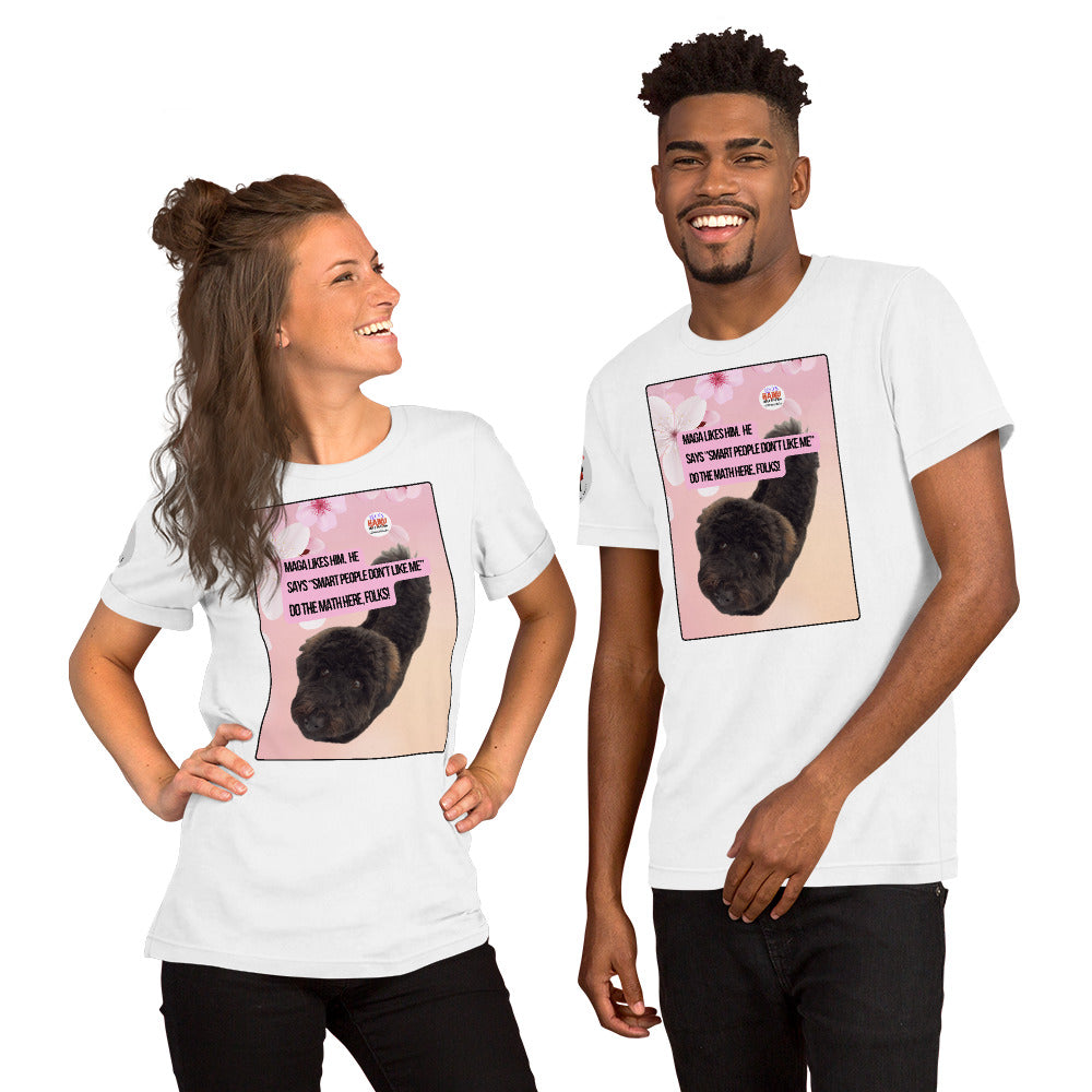 Two people wearing white t-shirts with a graphic of a Leo the mini poodle and text on a pink background. A political, satirical anti-MAGA haiku reads:
MAGA Likes Him.  He
Says "Smart People Don't Like Me"
Do the Math Here Folks.  The circular 
logo for leoshaiku.com is upper right.