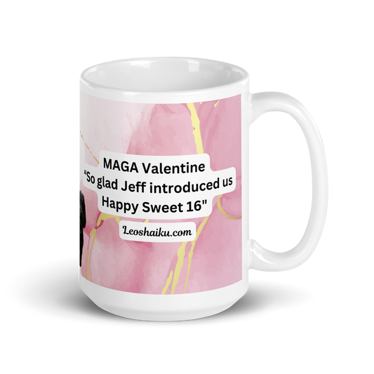 Mug with pink marble design and a political, satirical, anti-MAGA haiku that reads:  MAGA Valentine
"So Glad Jeff Introduced us
Happy Sweet 16"
Underneath it says Leoshaiku.com