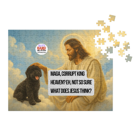 Jigsaw puzzle printed with image of a small black dog sitting in heaven with Jesus who is patting him on the head.   Puzzle is assembled except for top right corner where pieces are scattered to show it is a puzzle.  The text logo for leoshaiku.com is displayed as is the political, satirical, anti-MAGA haiku that reads:
MAGA, Corrupt King
Heaven? Eh, Not so Sure
What Does Jesus Think?