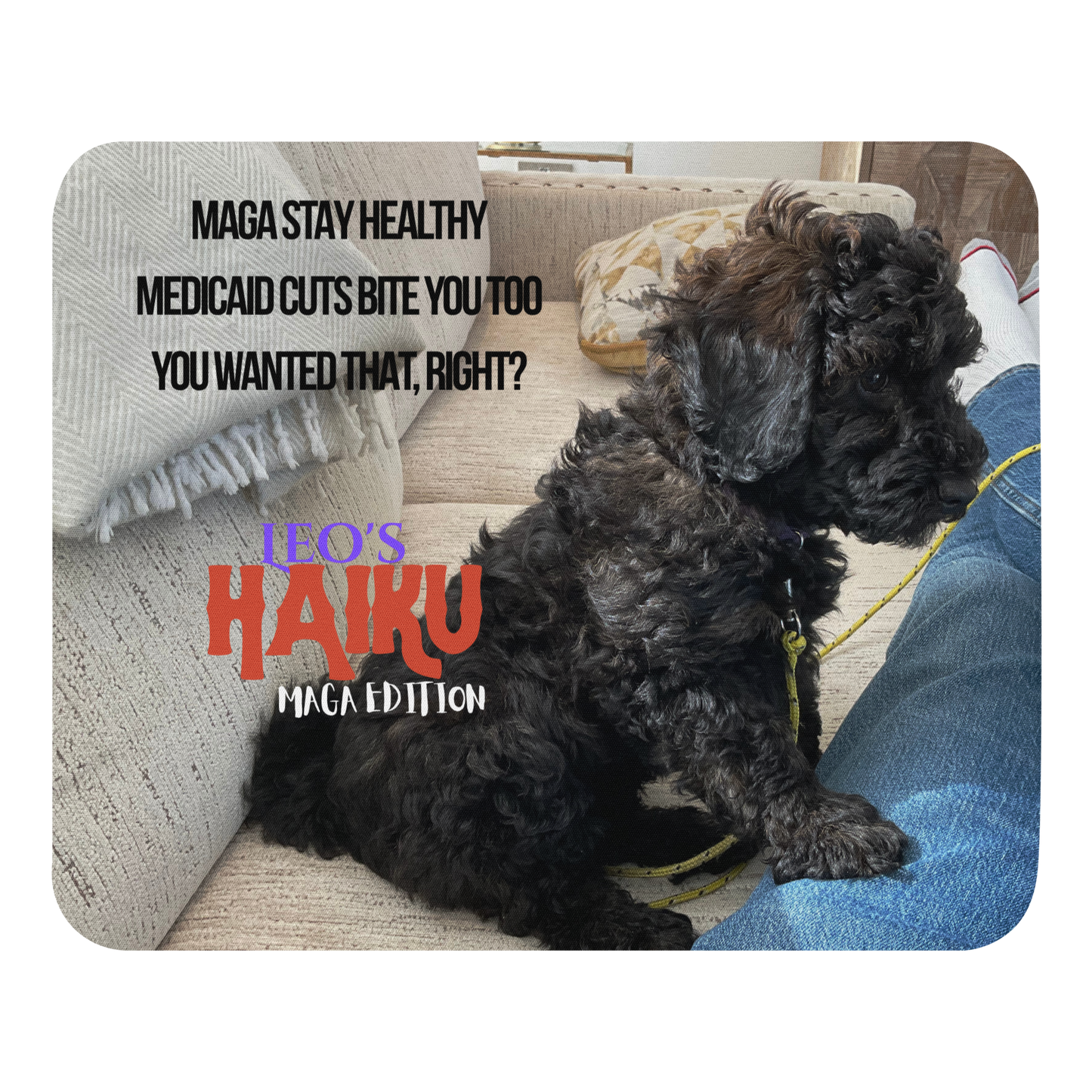 Standard-sized mouse pad printed with the side view of a poodle sitting on a beige couch, political satire in Haiku format, and branding elements.