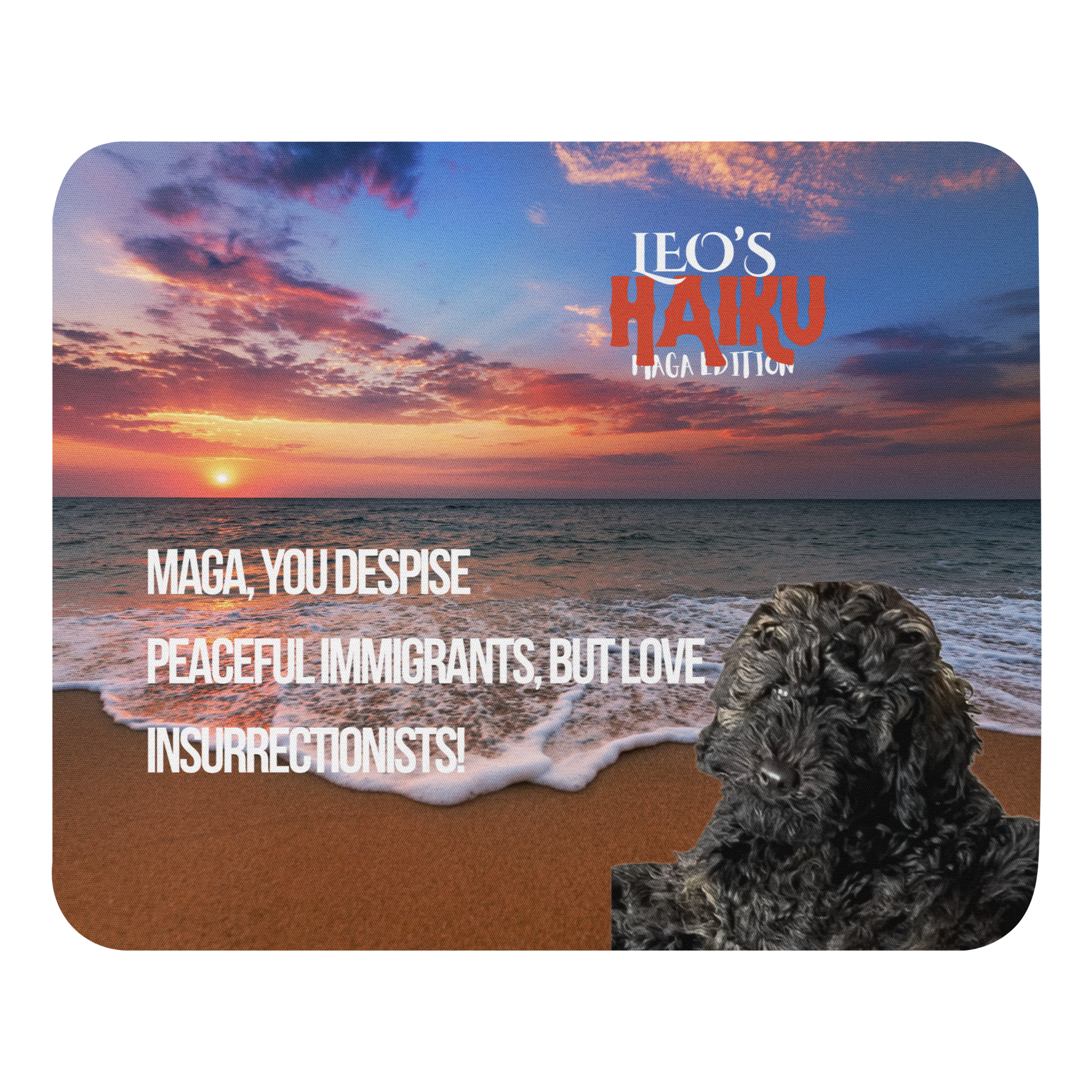 Standard-sized mouse pad printed with a sunset on the beach, a poodle, and political satire in Haiku format.