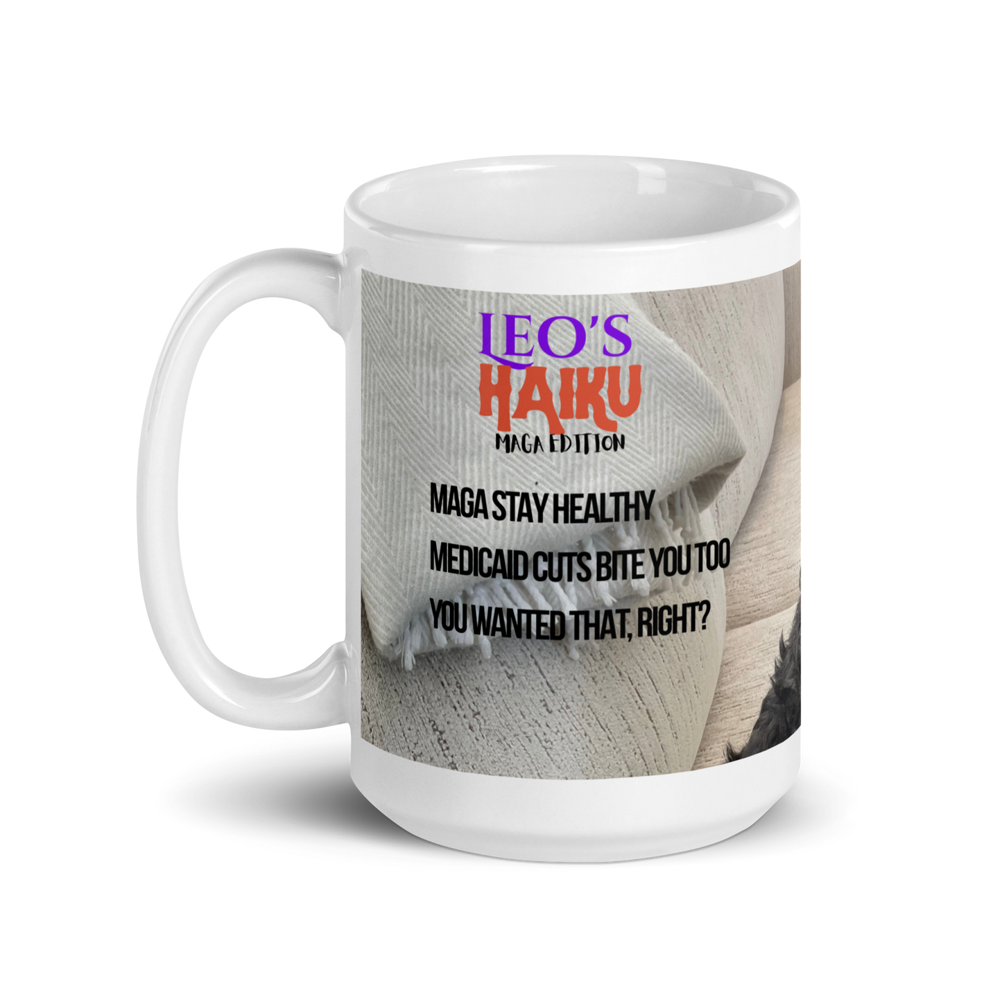 15 oz white ceramic mug, handle on the left,  printed with muted tones, a poodle and political satire in the form of haiku