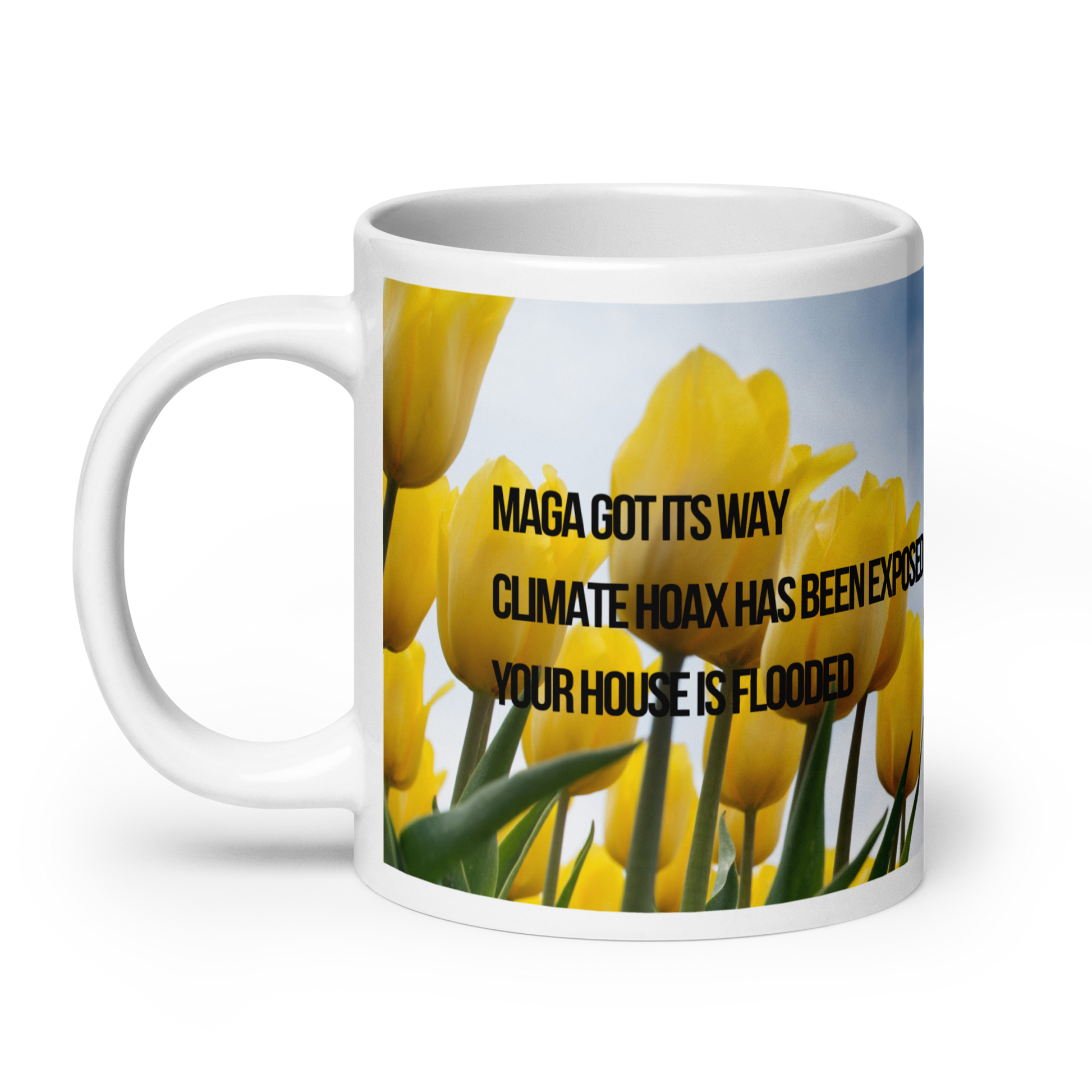 20 oz white ceramic mug, handle on the left, printed with yellow tulips against a blue sky, with poodle and political satire in Haiku form.
